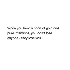 Heart Of Gold Quotes, Expensive Quotes, Pure Intentions, Gold Quotes, Romantic Book Quotes, Romantic Books, Perfect Word, Real Quotes, Losing You