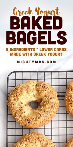 baked bagels on a cooling rack with text overlay that reads, great hearty baked bagsels 5 ingredients and lower crusts made with greek yogurt