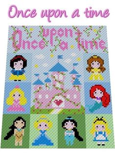 a cross stitch pattern with princesses and the words once upon a time on it