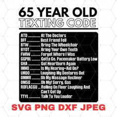 an advertisement for the 65 year old texting code is shown in black and white