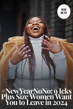 #NewYearNoNo: 9 Icks Plus Size Women Want You to Leave in 2024
Out with the old, in with the new! Gather around, girls and guys. As 2025 makes itself known, we have a round-up of icks plus size women want you to leave in 2024... once and for all.