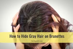 Gray hair might be hard to cover if you are a brunette. Why struggle with inefficient methods? Learn to hide gray hair as a brunette like a pro. Hair Color To Help Hide Gray, Brown Hair Colors To Hide Grey, Best Brunette Color To Hide Gray, Hair Color To Hide Grey Hair Brunette, How To Hide Grey Hair Dark Brown, Grey Hair Brunette, Prom Hair For Short Hair, Hide Gray Hair, Professional Hair Color Brands