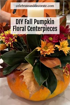 DIY Fall Pumpkin Floral Centerpieces Small Fall Flower Centerpieces, Pumpkin Flower Vase Diy, Pumpkin Arrangement Ideas, Thanksgiving Flowers Centerpieces, Easy Fall Flower Arrangements, Flowers In A Pumpkin, Pumpkin Arrangements Floral Centerpieces, Pumpkin Floral Arrangements Diy, Pumpkin Floral Centerpieces