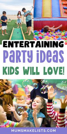 kids playing in an inflatable bouncy house with text overlay that reads, entertaining party ideas kids will love