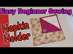 an easy beginner sewing project to make a napkin holder