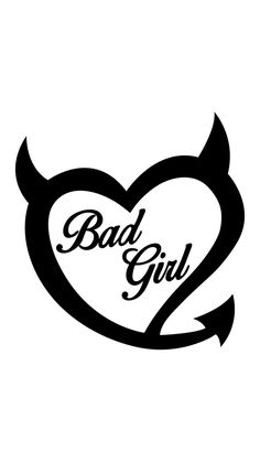 the word bad girl written in a heart shape with an arrow on it's side