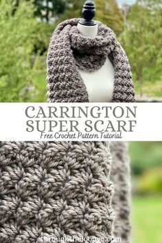 a crocheted scarf with the text,'carrington super scarf free crochet pattern '