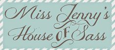 the miss jenny's house of sass logo on a blue and white striped background