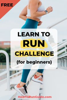 a woman running up stairs with the words learn to run challenge for beginners on it