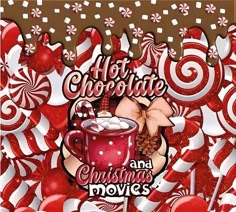 a christmas movie poster with candy canes and hot chocolate in the center, surrounded by red and white candies