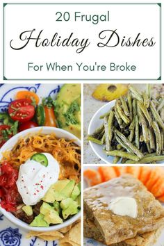 Various frugal holiday dishes like a burrito bowl, sourdough pancakes and veggies.