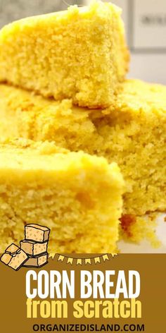 corn bread is cut into squares and stacked on top of each other with the words corn bread from scratch