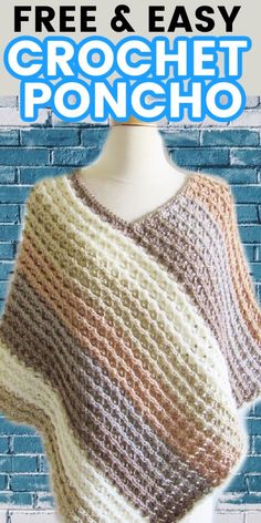 a crochet poncho is shown on a mannequin dummy with the text, free and easy crochet poncho