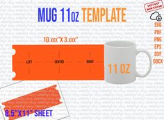 the mug 11oz template is shown with measurements