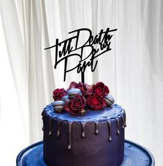 a chocolate cake with flowers on top and the words ted pattis party written in black