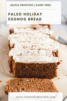 a loaf of eggnog bread with frosting on top and the text maple frosting dairy free paleo holiday eggnog bread