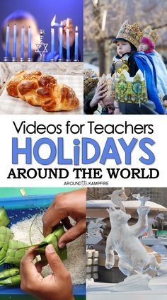 the words videos for teachers holidays around the world are shown above pictures of food and candles