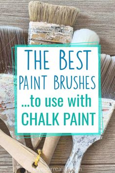 the best paint brushes to use with chalk paint