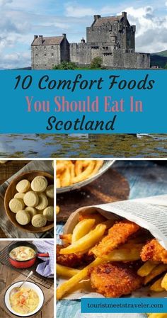 scotland food with the words 10 comfort foods you should eat in scotland