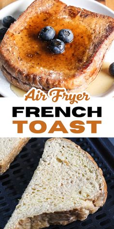 an air fryer french toast with blueberries on top and the words air fryer french toast above it