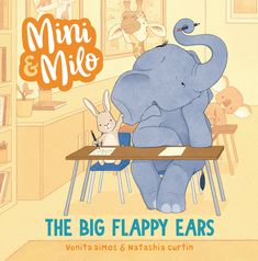 the big flappy ears book cover with an elephant and bunny sitting at a desk