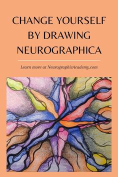 a book cover with the title change yourself by drawing neurographia