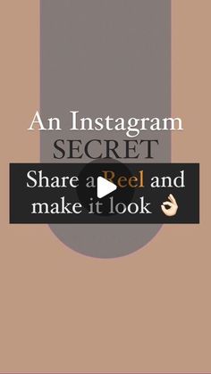 an instagramm secret share a reel and make it look