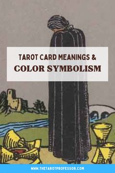 tarot card meanings and color symbolism with an image of a man standing in front of