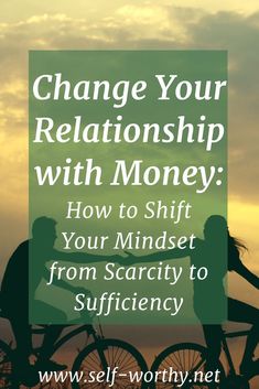 two people on bikes with the words change your relationship with money how to shift your minds from scarity to suffi