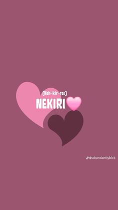 two pink hearts with the words nekiri on them, against a purple background