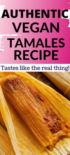 vegan tamales rojos in a basket Jackfruit Tamales, Red Tamales, Tamales Ingredients, Mexico In My Kitchen, Guajillo Chile, Vegan Tamales, Tamales Recipe, Red Chile Sauce, Tamale Recipe