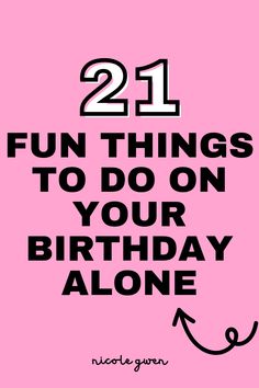 things to do on your birthday alone What To Post On Your Birthday, Things To Post On Your Birthday, Small Things To Do For Your Birthday, 21st Birthday Things To Do, Birthday Needs List, Best Things To Do On Your Birthday, What To Do For My 20th Birthday, Self Birthday Celebration Ideas, How To Make My Birthday Special