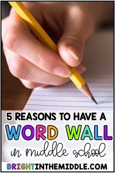 a person holding a pencil and writing with the words 5 reason to have a word wall in middle school