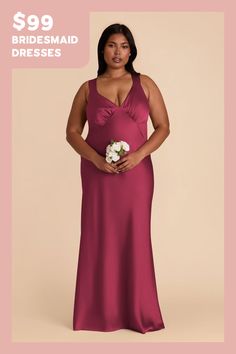 the bridesmaid dresses are $ 99