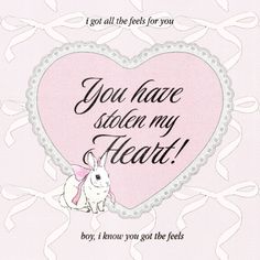 you have stolen my heart by i know you got the feels for you greeting card