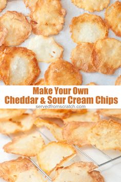 homemade cheddar and sour cream chips with text overlay that reads make your own cheddar and sour cream chips