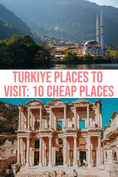 turkey places to visit 10 cheap places in turkey that you can't miss on your next trip