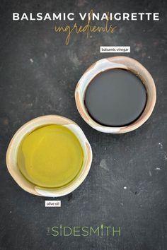 two small bowls filled with black liquid on top of a dark surface, next to the words balsamic vinaigrete ingredients