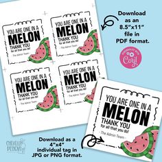 three watermelon printable tags with the words you are in melon on them