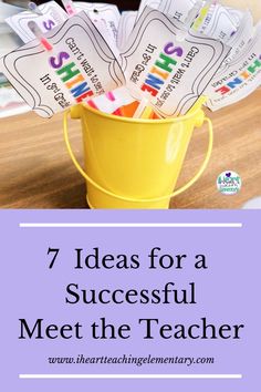 a bucket full of teacher's notes with the text 7 ideas for a successful meet the teacher