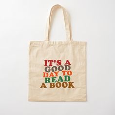 a tote bag that says it's a good day to read a book