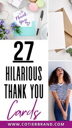 the words 27 hilarious thank you cards are in front of some flowers and other items