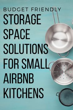 some pots and pans sitting on top of a blue table with the words budget friendly storage space solutions for small airbnn kitchen appliances