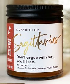 a candle for sagittatius don't agree with me, you'll lose