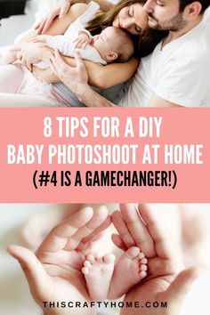 a man and woman holding their baby in bed with the text 8 tips for a diy baby photo at home 4 is a game changer