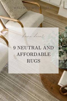 a coffee table with flowers on it and the words 9 neutral and affordable rugs