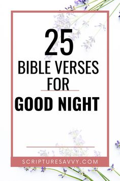 lavender flowers with the words 25 bible verses for good night