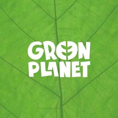 the word green planet written on top of a leaf's veining surface in white