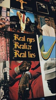 a wall covered in posters and pictures with the words real eyes, real lies