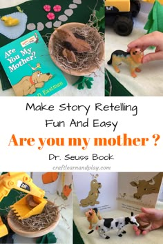 a collage of pictures with the words make story retelling fun and easy are you my mother?